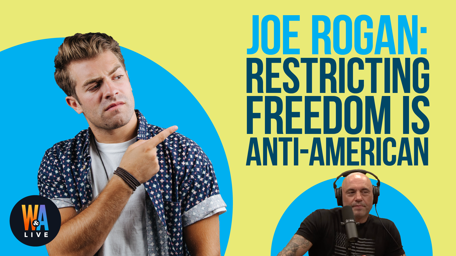 Joe Rogan: Restricting Freedom Is Anti-American