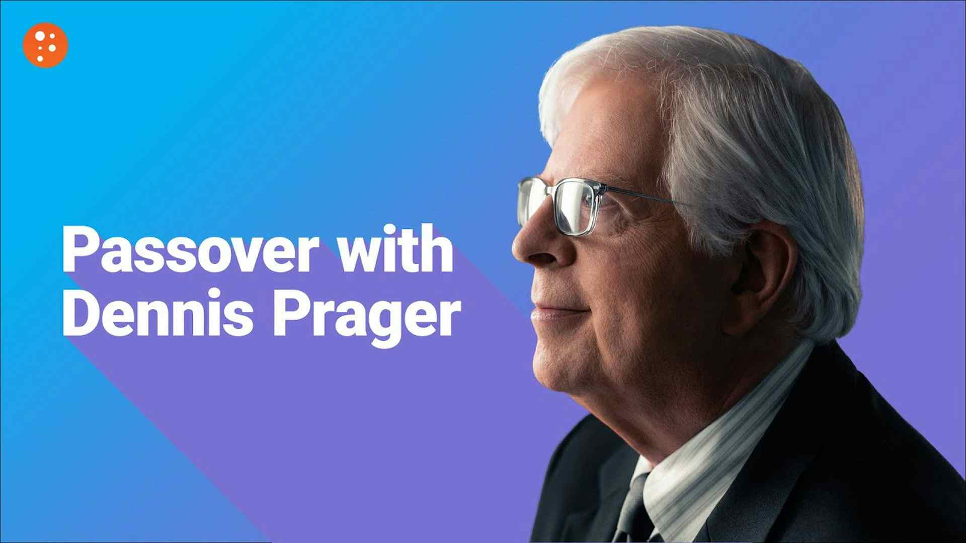 Passover with Dennis Prager