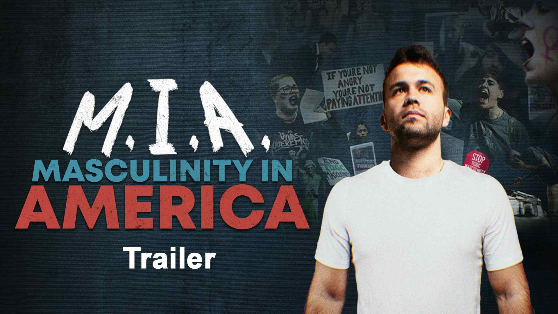 Trailer — MIA: Masculinity in America