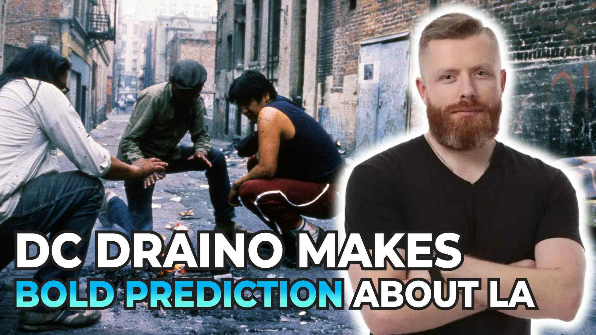 DC Draino Makes a Bold Prediction About LA