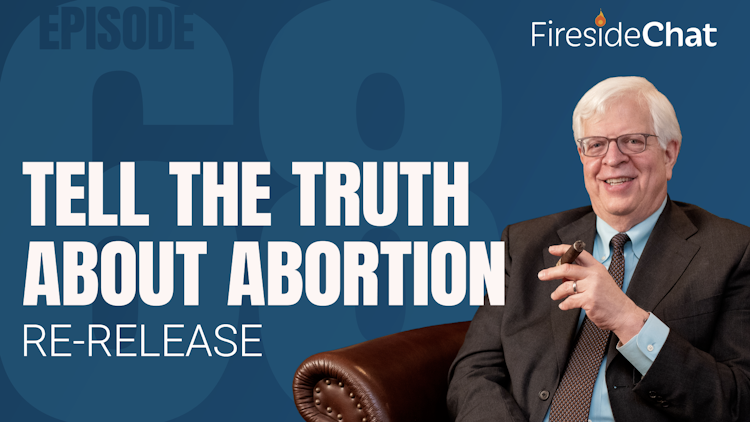 RE-RELEASE: Ep. 68 — Tell the Truth about Abortion