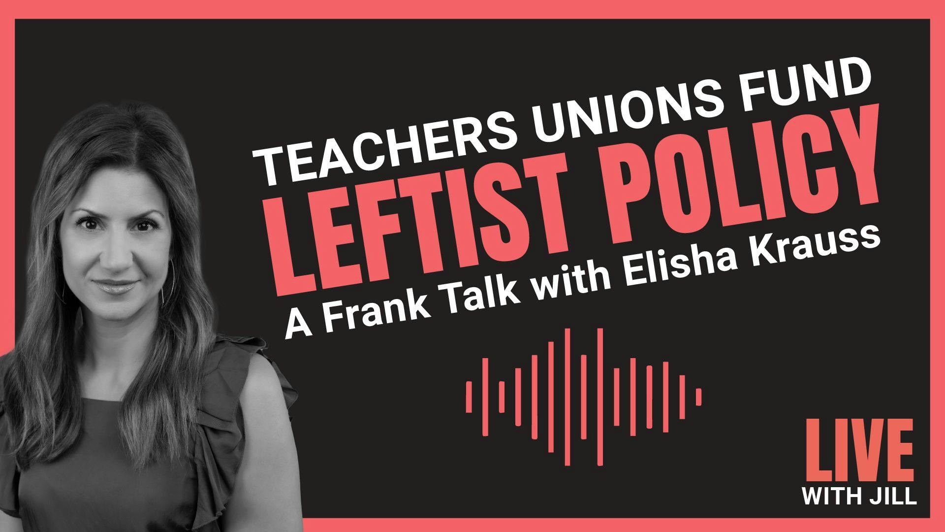 Teachers Unions Fund Leftist Policy?