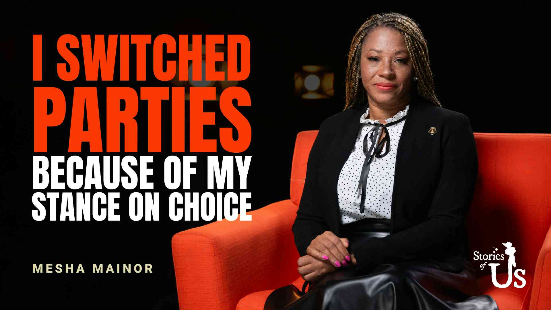Mesha Mainor: I Switched Parties Because of My Stance on Choice
