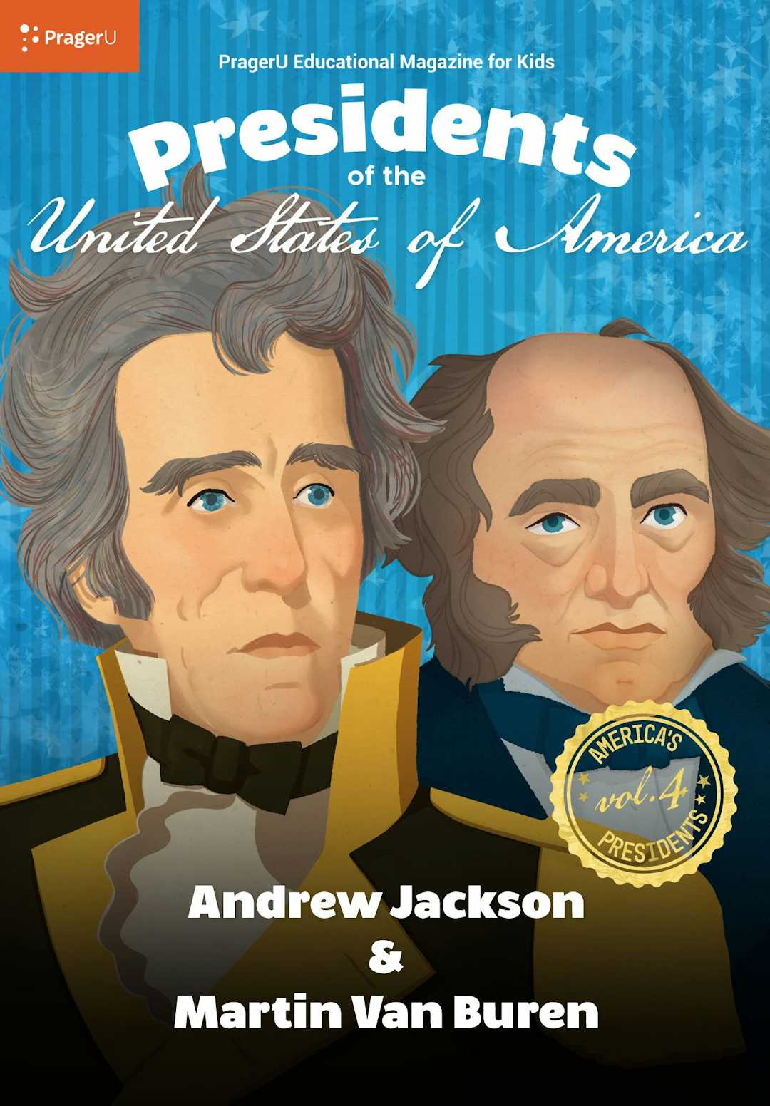 U.S. Presidents Volume 4: Andrew Jackson & Martin Van Buren