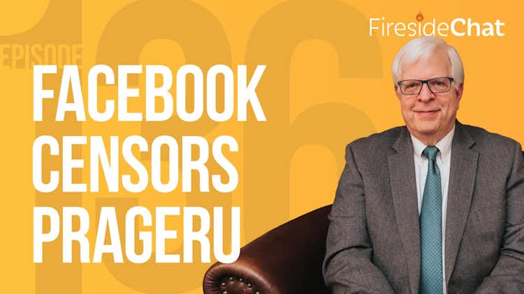 Ep. 136 — Facebook Censors PragerU