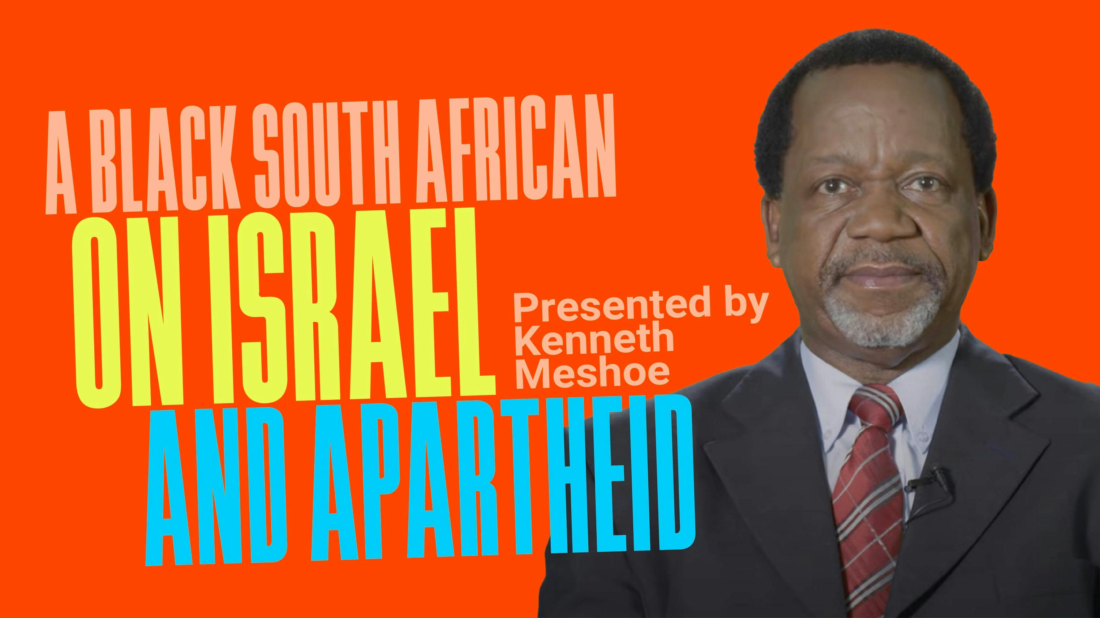 A Black South African on Israel and Apartheid