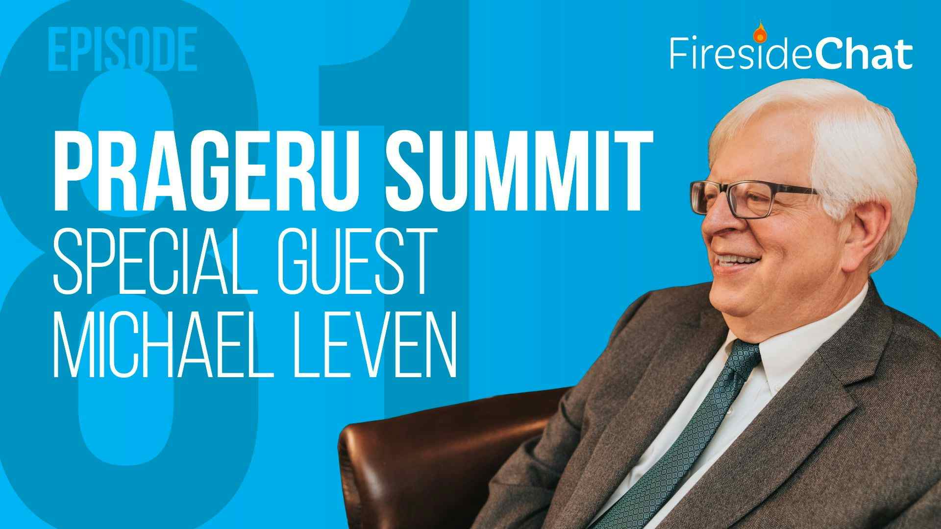Ep. 81 - PragerU Summit with Michael Leven
