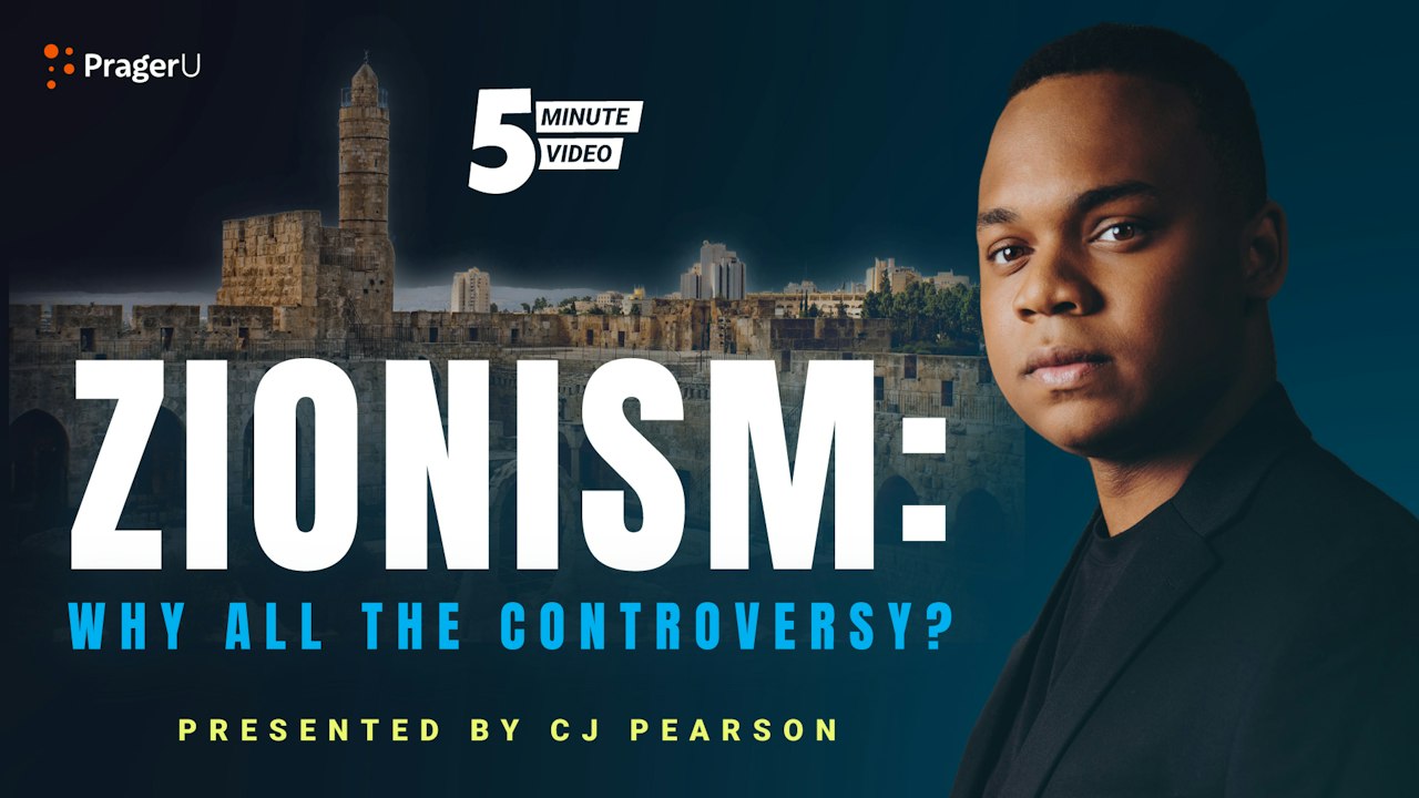 Zionism: Why All the Controversy? | PragerU
