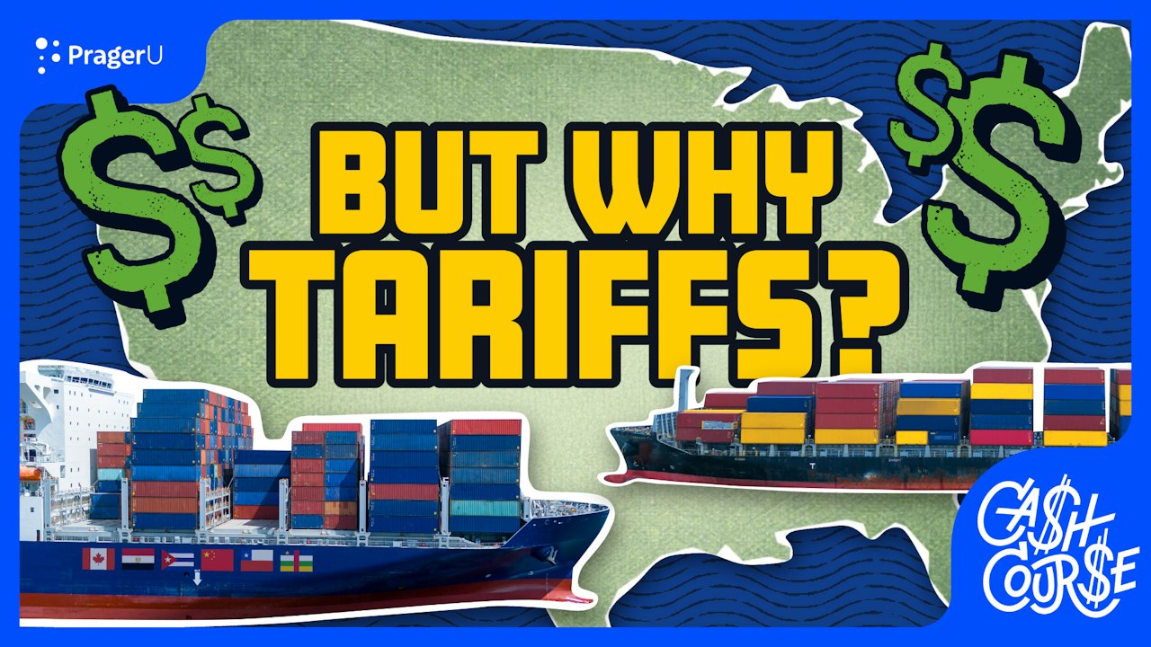 But Why Tariffs? | PragerU