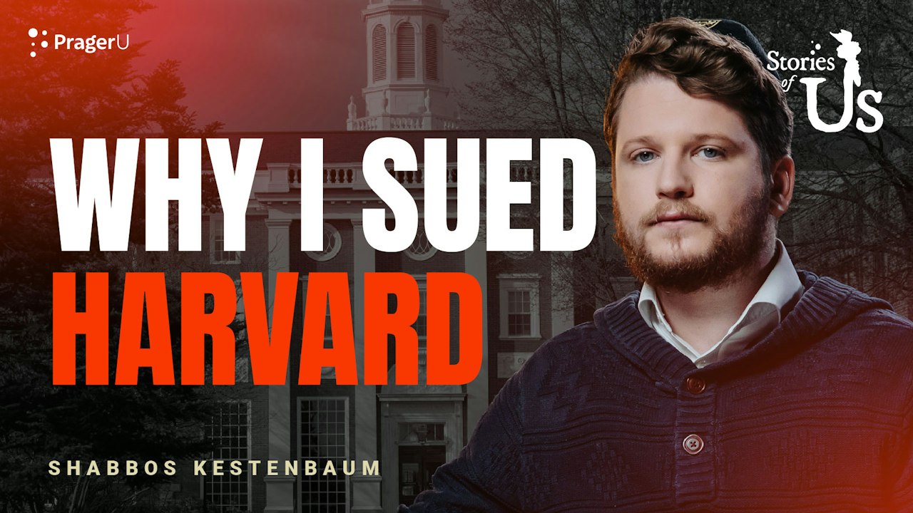 Shabbos Kestenbaum: Why I Sued Harvard | PragerU