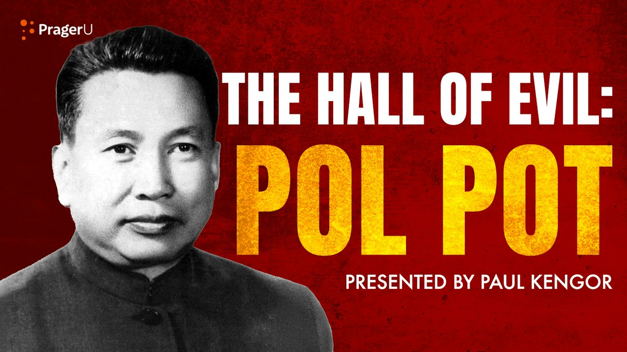 The Hall of Evil: Pol Pot | PragerU