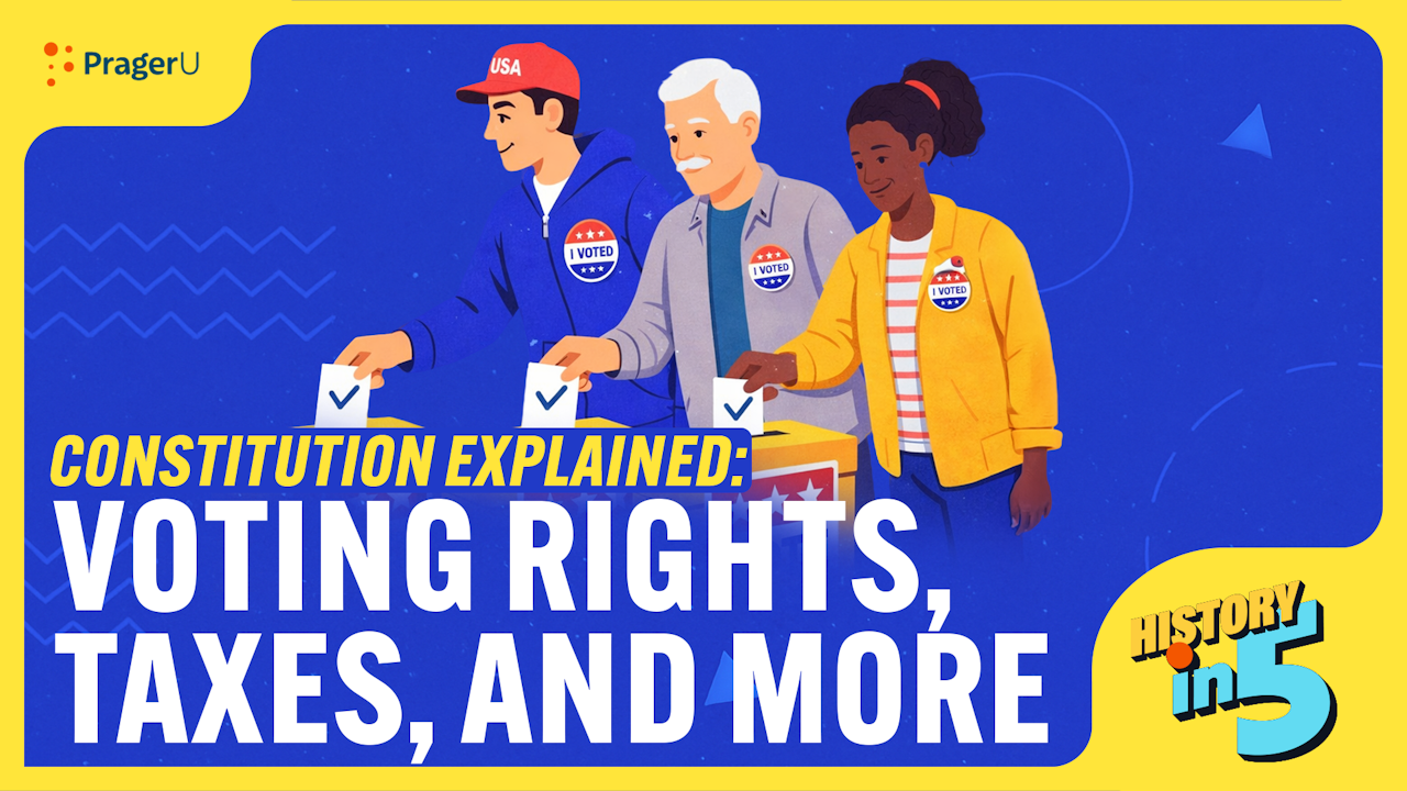 Constitution Explained: Voting Rights, Taxes, and More | PragerU