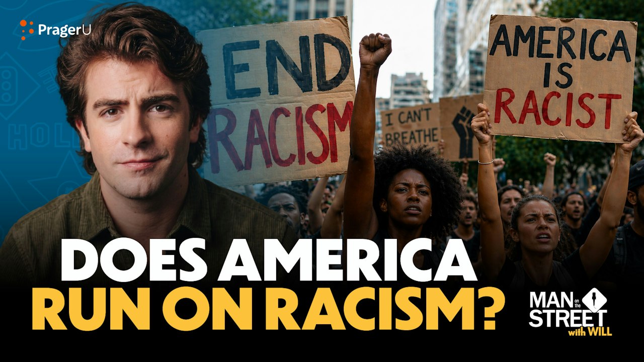 Does America Run on Racism? | PragerU